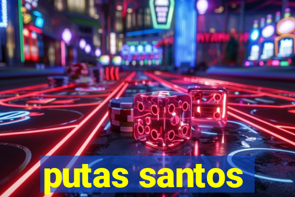 putas santos